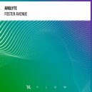 ARQLYTE - Foster Avenue (Original Mix)