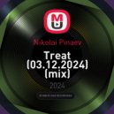 Nikolai Pinaev - Treat (03.12.2024) (mix)