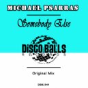 Michael Psarras - Somebody Else