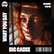 Big Gabee - What You Say