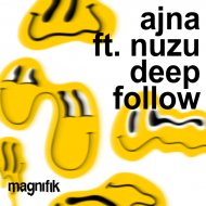 Ajna (BE) & Nuzu Deep - Follow