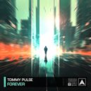 Tommy Pulse - Forever (Original Mix)