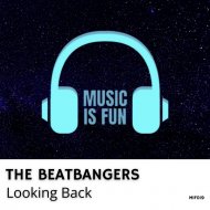 THE BEATBANGERS - Looking Back