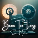 Space Motion - Been Too Long (Original Mix)