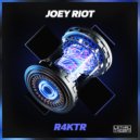 Joey Riot - R4KTR (Radio Mix)