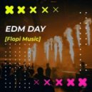 Flopi - Edm Day (Electro Mix)