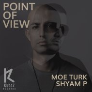 Moe Turk, Shyam P - Point Of View
