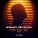 Anton Ishutin, Cristian Ferrer, Ange - Let You Go