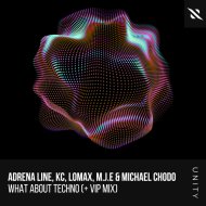 Adrena Line, KC, Lomax, M.J.E, Michael Chodo - What About Techno