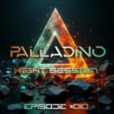 Palladino - Night Seesion Episode #010 ()
