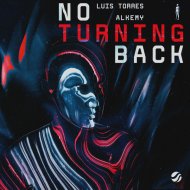 Luis Torres, Alkemy - No Turning Back