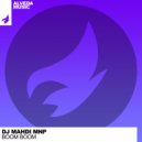 DJ Mahdi MNP - Boom Boom