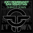Joey Rembrandt, San Sebastian - Shake It Down (Original Mix)