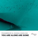 Frainbreeze & Joanna Angelina - You are Alone are Gone (Original Mix)