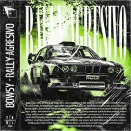 BOWSY - RALLY AGRESIVO (SUPER SLOWED)