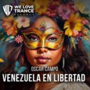 Oscar Campo - Venezuela En Libertad (Radio Mix)