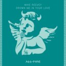 Mike Reevey - Drown Me In Your Love (OFFAIAH Remix Edit)