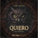 Tom Sawyer - Quiero (2025 Rework)