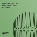 Greg Oakland feat. Jaime Deraz - Collide (Extended Mix)