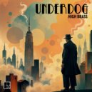 Underdog - Big Nowhere (Original Mix)