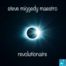 Steve Miggedy Maestro - Revolutionaire