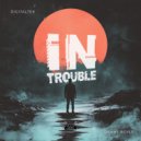 DigitalTek & Danny Boyle - In Trouble (Original Mix)