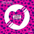 Lizzie Curious - Share Your Love (Extended Mix)