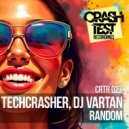 Techcrasher & DJ Vartan - Random (Original Mix)