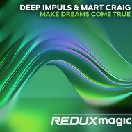 Deep Impuls & Mart Craig - Make dreams come true