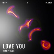 timmytheme - Love You