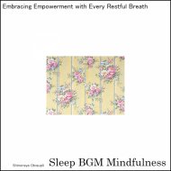 Sleep BGM Mindfulness - Healing Journey with Neurological Soundwaves and Mental Strength