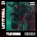 Tyler Wenning - Let It Roll (Original Mix)