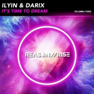ILYIN & Darix - It\'s Time To Dream