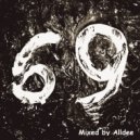 Mixed by Alldee - 69