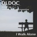 DJ Doc - I Walk Alone