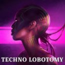 DANGELH - TECHNO LOBOTOMY ()