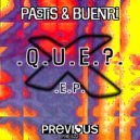 Pastis & Buenri - X-Que Vol. 2 (Original Mix)