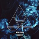 Nick Proof - Kicks On (Original Mix)