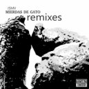 JSMV - Mierdas de Gato (La Calva Remix)