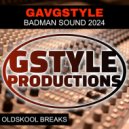GavGStyle - BADMAN SOUND 2024