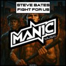 Steve Bates - Fight For Us (Original Mix)