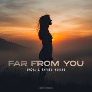 KMÖBA, Rafael Moreno - Far From You