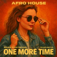Brian Rian Rehan & SKAKUNOVA - One More Time