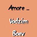 Baev Vadzim - Amore (Original)