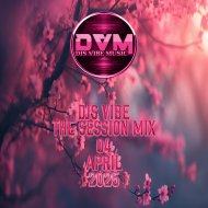Djs Vibe - The Session Mix 04 (April 2025)